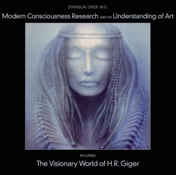 Paperback Modern Consciousness Research and the Understanding of Art: Including the Visionary World of H.R. Giger Book