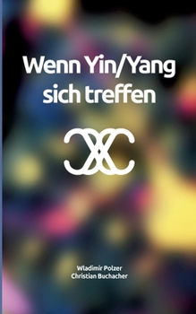 Paperback Wenn Yin/Yang sich treffen [German] Book