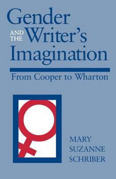 Paperback Gender and the Writer's Imagination: From Cooper to Wharton Book