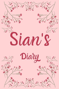 Paperback Sian's Diary: Sian Named Diary/ Journal/ Notebook/ Notepad Gift For Sian's, Girls, Women, Teens And Kids - 100 Black Lined Pages - 6 Book