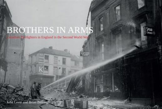 Paperback Brothers in Arms: Canadian Firefighters in England in the Second World War Book