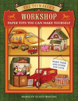 Paperback The Toymaker's Workshop: Paper Toys You Can Make Yourself Book