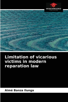 Paperback Limitation of vicarious victims in modern reparation law Book