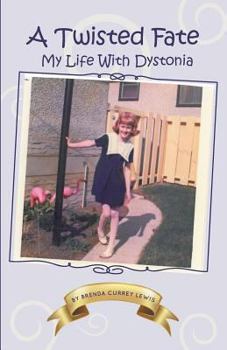 Paperback A Twisted Fate: My life with Dystonia Book