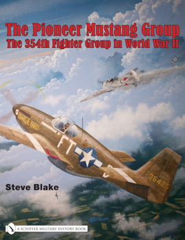 Hardcover The Pioneer Mustang Group: The 354th Fighter Group in World War II Book