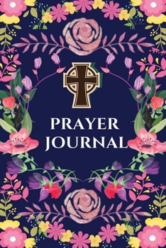 Paperback Prayer Journal: A Prayer Journal to Record Your Daily Prayers (Prayer Book, Bible Study Journal, Christian Notebook) Book
