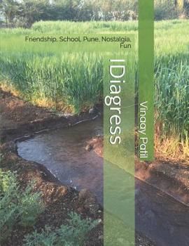 Paperback Idiagress: Friendship, School, Pune, Nostalgia, Fun Book
