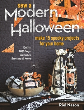 Paperback Sew a Modern Halloween: Make 15 Spooky Projects for Your Home Book