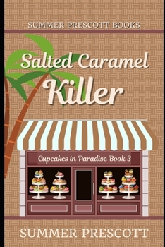 Salted Caramel Killer - Book #3 of the Cupcakes in Paradise