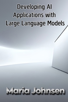 Paperback Developing AI Applications with Large Language Models Book