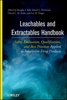 Hardcover Leachables and Extractables Handbook: Safety Evaluation, Qualification, and Best Practices Applied to Inhalation Drug Products Book