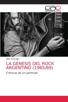 Paperback La Génesis del Rock Argentino (1965/69) [Spanish] Book