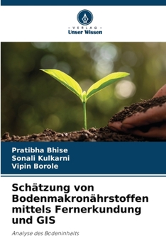 Paperback Schätzung von Bodenmakronährstoffen mittels Fernerkundung und GIS [German] Book