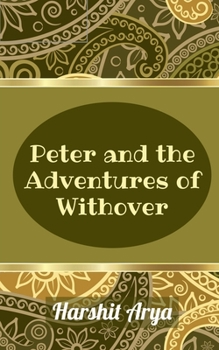 Paperback Peter and the Adventures of Withover Book