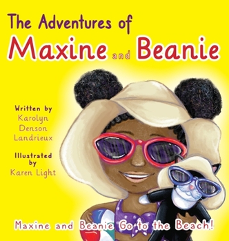 Hardcover The Adventures of Maxine and Beanie Maxine and Beanie Go to the Beach Book