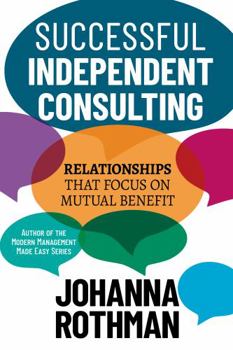 Paperback Successful Independent Consulting: Relationships That Focus on Mutual Benefit Book