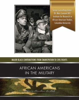African Americans in the Military - Book  of the Major Black Contributions from Emancipation to Civil Rights