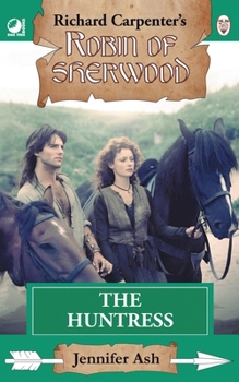 Paperback The Huntress: from Richard Carpenter's Robin of Sherwood Book