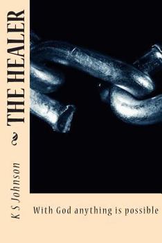 Paperback The Healer: With God Anything Is Possible Book