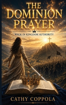 The Dominion Prayer: The Dominion Prayer