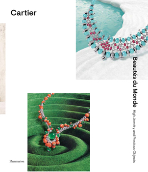 Hardcover Cartier: Beautés Du Monde: High Jewelry and Precious Objects Book