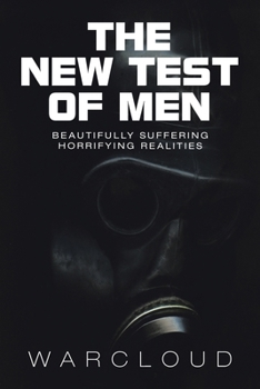 Paperback The New Test of Men: Beautifully Suffering Horrifying Realities Book