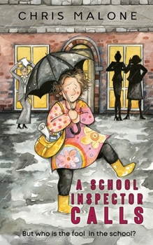Paperback A School Inspector Calls: But Who is the Fool in the School? Book