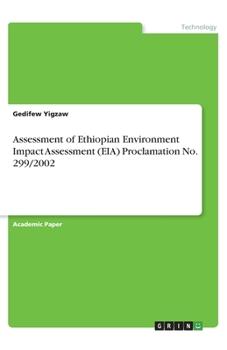 Paperback Assessment of Ethiopian Environment Impact Assessment (EIA) Proclamation No. 299/2002 Book