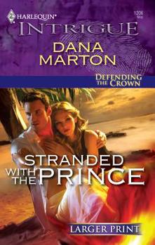 Stranded With The Prince - Book #3 of the Defending the Crown