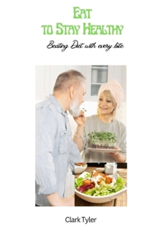 Paperback Eat to Stay Healthy: Beating Diet with every bite Book