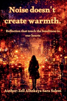 Paperback Noise doesn't create Warmth Book