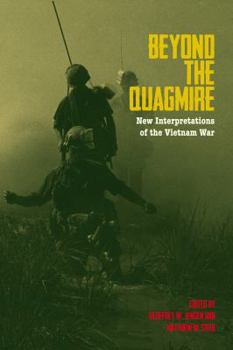 Hardcover Beyond the Quagmire: New Interpretations of the Vietnam War Book