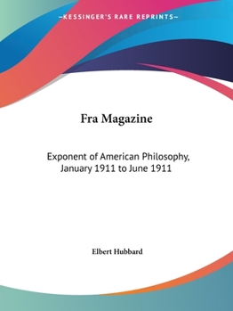 Paperback Fra Magazine: Exponent of American Philosophy, January 1911 to June 1911 Book
