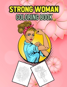 Paperback Strong Woman Coloring Book: Inspirational Coloring Book
