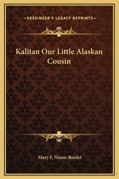 Kalitan Our Little Alaskan Cousin - Book  of the Our Little Cousin