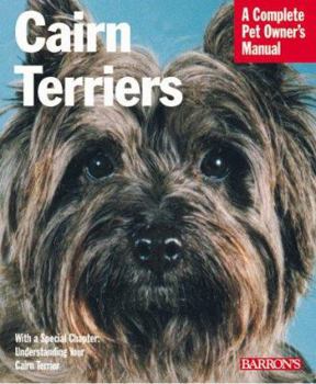 Paperback Cairn Terriers: Everything About Purchase, Care, Nutrition, Grooming, Behavior, and Training (Complete Pet Owner's Manual) Book