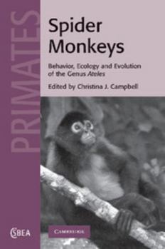 Paperback Spider Monkeys: Behavior, Ecology and Evolution of the Genus Ateles Book