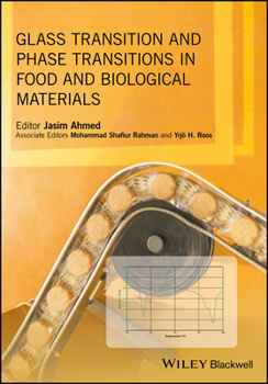 Misc. Glass Transition and Phase Transitions in Food and Biological Materials Book