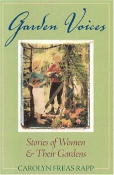 Paperback Garden Voices: Stories of Women Their Gardens Book