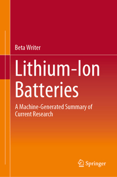 Hardcover Lithium-Ion Batteries: A Machine-Generated Summary of Current Research Book