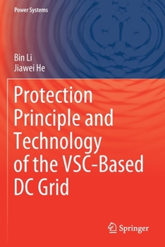 Paperback Protection Principle and Technology of the Vsc-Based DC Grid Book