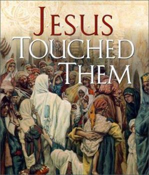 Hardcover Jesus Touched Them Book