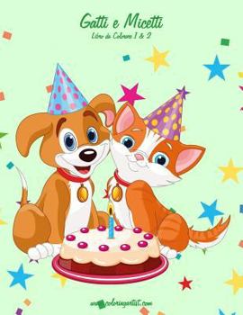 Paperback Gatti e Micetti Libro da Colorare 1 & 2 [Italian] Book
