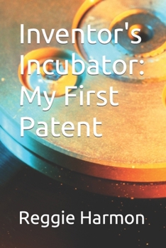 Paperback Inventor's Incubator: My First Patent Book