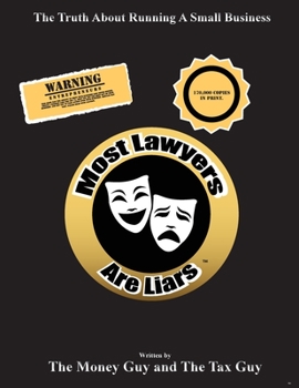 Paperback Most Lawyers Are Liars - The Truth About Running A Small Business Book