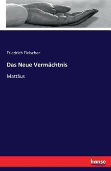 Paperback Das Neue Vermächtnis: Mattäus [German] Book