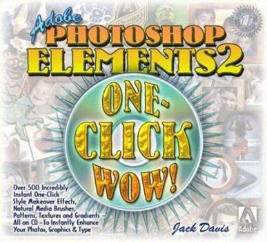 Paperback Adobe Photoshop Elements 2 One-Click Wow! [With CDROM] Book