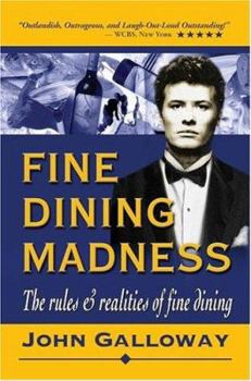 Hardcover Fine Dining Madness: The Rules & Realities of Fine Dining Book