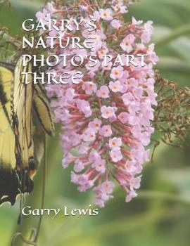 Paperback Garry's Nature Photo's Part Three Book