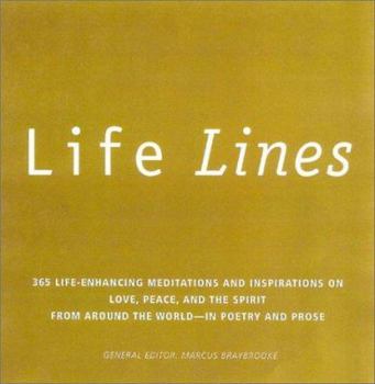 Hardcover Life Lines: 365 Life-Enhancing Meditations and Inspirations on Love, Peace, and Spirit from Around the World Book